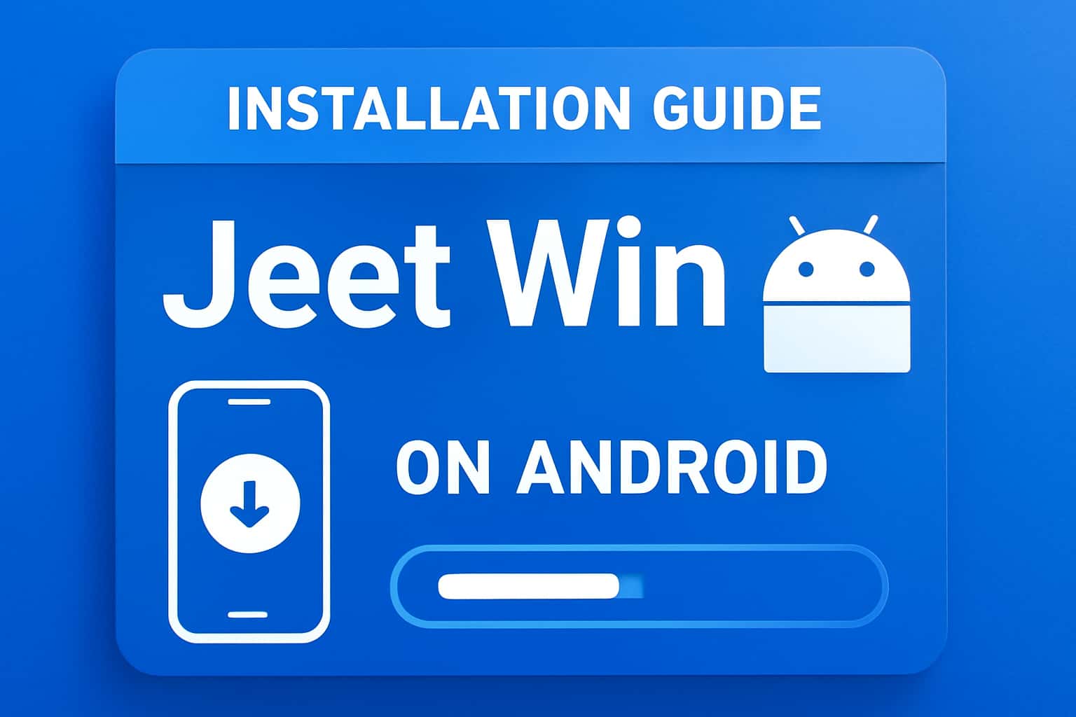 Installation Guide for Jeet Win on Android - detailed informational scene